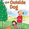 【英語－多読】絵本～ "The Outside Dog ※I Can Read Bookシリーズ "～洋書で楽しく学ぼ♪ 