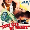 映画「夜の人々」（原題：They Live by Night、1948、日本公開は1988年）を見る。ニコラス・レイ監督デビュー作。