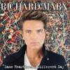 Richard Marx's New Single "Same Heartbreak Different Day" Out Now!