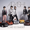 【嵐】ブレイクの裏に隠された理由。シングル「Love so sweet」全曲レビュー