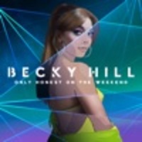 Becky Hill『Only Honest on the Weekend』(2021)｜現代UKダンス・ポップの女王が贈る、エモーショナルなEDMポップ