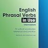  『English Phrasal Verbs in Use Intermediate (Professional English in Use)』