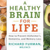 Read books for free without downloading A Healthy Brain for Life: How to Prevent Alzheimer's, Dementia, and Memory Loss English version