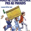 フランス語の慣用表現「彼はそれを天国へ持って行かないだろう⇒このままでは済まないぞ」