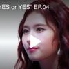 【動画・日本語字幕】TWICE TV "YES or YES" EP.04-06 / 公式VLIVE