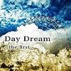 雨樹一期「Day Dream」