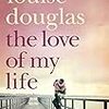 Louise Douglas の "The Love of My Life"（１）