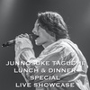 JUNNOSUKE TAGUCHI SPECIAL LUNCH&DINNER LIVE SHOWCASE