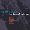 PRISM Quartet - Heritage / Evolution Volume 1