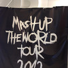 MUSH UP THE WORLD TOUR