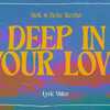 【歌詞和訳/るび】Deep In Your Love：ディープ・イン・ユア・ラブ - Alok & Bebe Rexha：アロク＆ビービー・レクサ