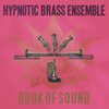  Hypnotic Brass Ensemble / Book Of Sound