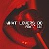 Maroon 5 - What Lovers Do ft. SZA