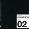 Fanatic◇Crisis「The Best Of Fanatic◇Crisis Singles Collection 2」