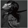 REQUIEM AND SILENCE / 鬼束ちひろ (2020 SHM-CD)
