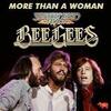 「モア・ザン・ア・ウーマン （More Than A Woman ）」ビージーズ （Bee Gees）（1978）