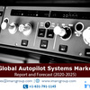 Global Autopilot Systems Market Overview, Trends, Opportunities, Growth and Forecast by 2025