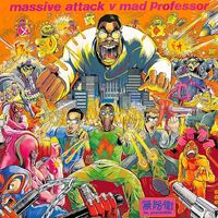 Massive Attack Vs Mad Professor『No Protection』(1995) 