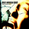 Great American Ghost / Power Through Terror