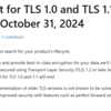 Windows TLS 1.0 および TLS 1.1 のサポート終了が決定したようです