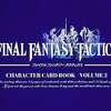 FINAL FANTASY TACTICS キャラクターカードブック VOL.2を持っている人に  大至急読んで欲しい記事