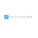 Bản Tin Công Nghệ