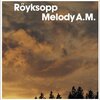 ROYKSOPP / MELODY A.M.（US盤）