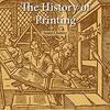 印刷技術の歴史を学べる、WHRシリーズから『The History of Printing』のご紹介