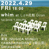 2022.4.29(FRI) whim @ しぶや 花魁 Oiran