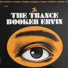 Booker Ervin: The Trance (1965)　ドイツ滞在時の収録