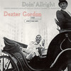 「Dexter Gordon - Doin' Allright +2 (Blue Note) 1961」意外な顔合わせのブルーノート第１弾
