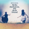 【レビュー】Hello darkness, my dear friend - ART-SCHOOL