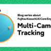 Introducing Multi-Camera Tracking