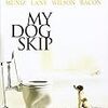 『MY DOG SKIP』　ジェイ・ラッセル監督