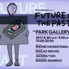 NXNG & McGuffin presents FUTURE IN THE PAST