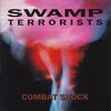 Swamp Terrorists "Combat Shock"