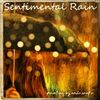 Sentimental Rain