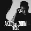 AKLO「Fuego(feat.ZORN)」