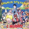 Shakin' Stevens/I Might