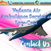 Well-Established Service by Vedanta Air Ambulance Service from Patna to Guwahati