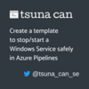 Azure Pipelines で Windows サービスの停止/開始を安全に行うテンプレートを作る