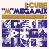  I:Cube / "M" Megamix