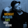 MIDNIGHT PLUGLESS CAFE