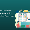 Tips to Transform E-Learning with a Storytelling Approach