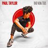 【JAZZ新譜】And Now This / Paul Taylor (2021)