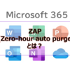 【Microsoft365参考書】ZAP (Zero-hour auto purge)とは？