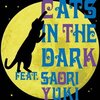  夜明けのキャッツ　CATS IN THE DARK feat.SAORI YUKI