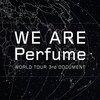 発売しました！買いました！WE ARE Perfume -WORLD TOUR 3rd DOCUMENT (2016.07.05)