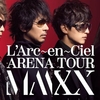 L'Arc-en-Ciel セットリスト　2020年1月9日・10日 大阪城ホール