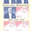  Same-Sex Marriage: Pro and Con 